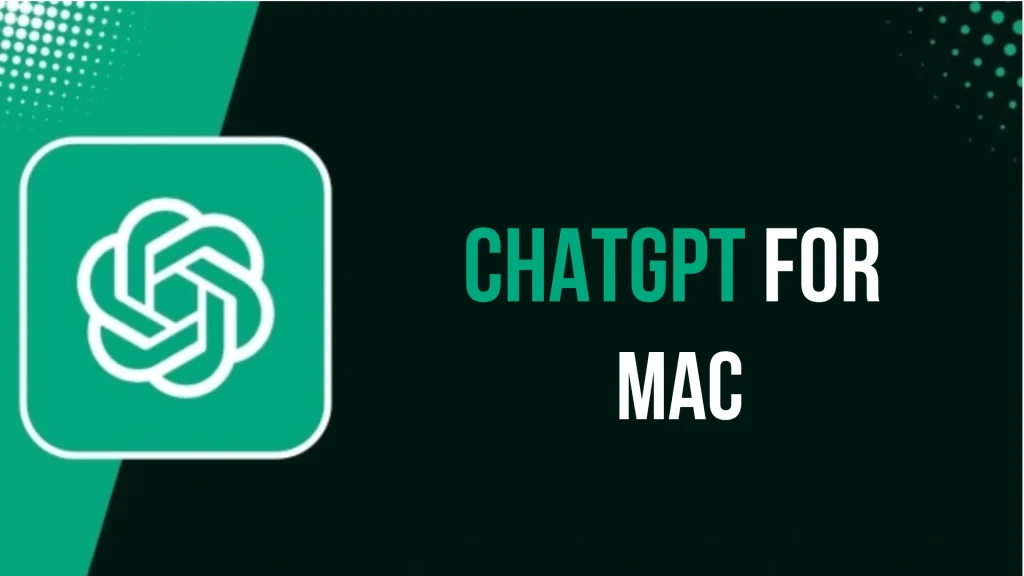ChatGPT For Mac
